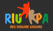 riukpa mes dirbame vaikams
